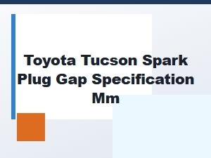 Toyota Spark Plug Gap Specifications and Guide