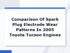 Spark Plug Electrode Wear Patterns in Toyota Tucson Engines